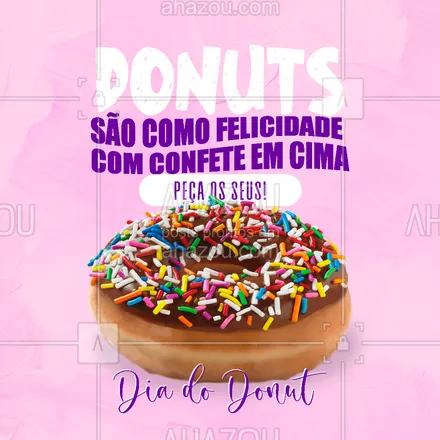 posts, legendas e frases de doces, salgados & festas para whatsapp, instagram e facebook: O melhor jeito de comemorar o dia do Donut é comendo o seu favorito! 🍩😋
#diadodonut #donut #ahazoutaste #confeitaria  #foodlovers  #docinhos  #bolocaseiro 