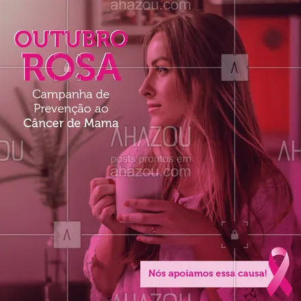 posts, legendas e frases de cafés para whatsapp, instagram e facebook: Outubro é o mês da conscientização para prevenção ao câncer de mama! Nós apoiamos essa causa ? #outubrorosa #ahazoutaste #cafés #outubro

