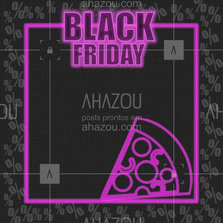 posts, legendas e frases de pizzaria para whatsapp, instagram e facebook: Corra, que ainda dá tempo de aproveitar nossas promoções da BLACK FRIDAY! #blackfriday #promocao #ahazou #pizzaria