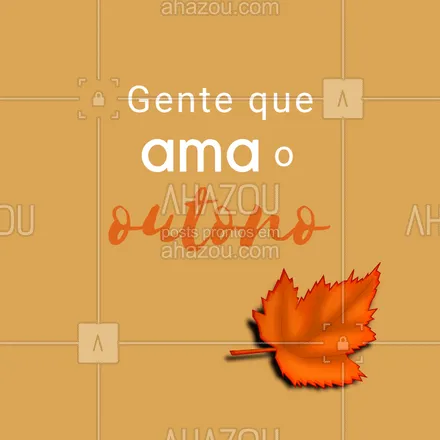 posts, legendas e frases de posts para todos para whatsapp, instagram e facebook: Quem mais também ama essa estação? #outono #ahazou #genteque