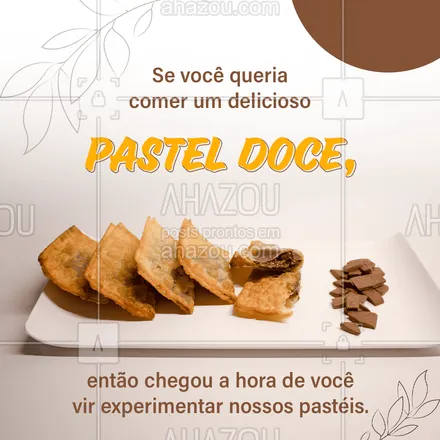 posts, legendas e frases de pastelaria  para whatsapp, instagram e facebook: Esse momento é seu! Venha já experimentar todos os nossos deliciosos pastéis doces, você não pode perder nenhum. #Pastel #Doce #Convite #ahazoutaste #Pasteis #Pastelaria 