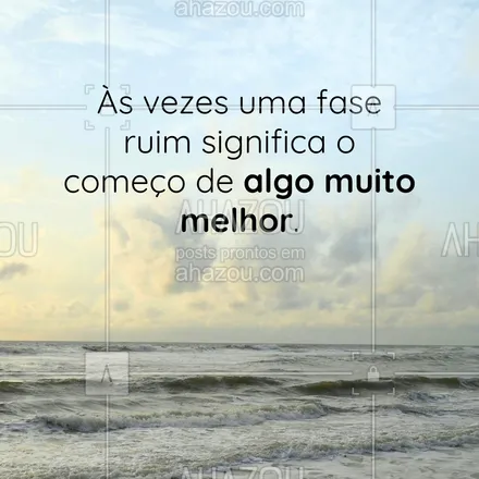 posts, legendas e frases de saúde mental para whatsapp, instagram e facebook: Às vezes uma fase ruim significa o começo de algo muito melhor.
#AhazouSaude #terapia #saudemental #psicoterapia #diadeterapia #frasemotivacional  #viverbem 