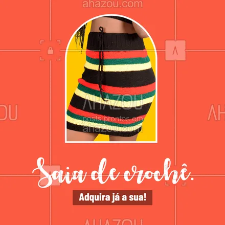 posts, legendas e frases de moda feminina para whatsapp, instagram e facebook: Essa e muitas outras peças em crochê você encontra na nossa loja! Corre pra garantir seu look 🤗 #AhazouFashion #croche #tendencia #saia #bbb22 #fashionista  #modafeminina 