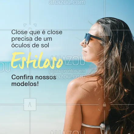 posts, legendas e frases de acessórios, moda praia para whatsapp, instagram e facebook: Se é pra dar close, precisa de um óculos de sol para completar! 😎
#oculosdesol #AhazouFashion #acessorios  #beach  #estilo  #fashion   