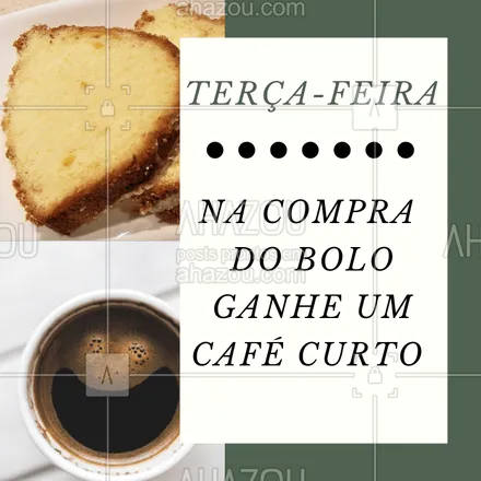 posts, legendas e frases de cafés para whatsapp, instagram e facebook: PROMOÇÃO DE TERÇA! ? Na compra de um bolo ganhe um café curto #cafe #ahazou #terçafeira #terca #promoçao #bolo 