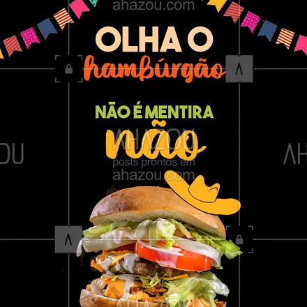 posts, legendas e frases de hamburguer para whatsapp, instagram e facebook: Ara sô! A melhor época do ano chegou, vamos comemorar comendo aquele hambúrgão!
#festajunina #ahazoutaste #hamburguer #hamburgueria