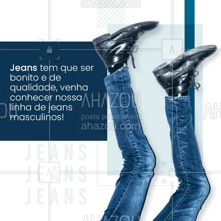 posts, legendas e frases de moda masculina para whatsapp, instagram e facebook: Venha conhecer a nossa grande variedade de modelos de calças jeans masculinas. 👖 #AhazouFashion #modaparahomens #modamasculina #menswear #calcajeans #jeansmasculino