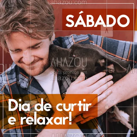 posts, legendas e frases de assuntos variados de Pets para whatsapp, instagram e facebook: Finalmente chegou o fim de semana! Bora aproveitar ? #sabado #ahazou #cachorro #animais #pets