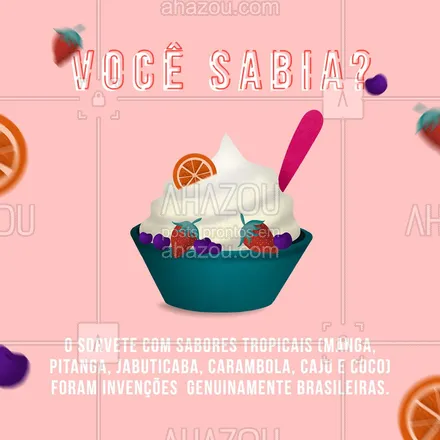 posts, legendas e frases de gelados & açaiteria para whatsapp, instagram e facebook: Só podia ser invenção brasileira algo tão gostoso e refrescante ??

 #ahazoutaste #sorvete #curiosidade #brasil #frutas #frutastropicais
