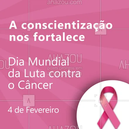 posts, legendas e frases de posts para todos para whatsapp, instagram e facebook: Hoje é dia de conscientizar o mundo sobre o câncer, principalmente sobre a importância da prevenção! #cancer #ahazou #diadalutacontraocancer