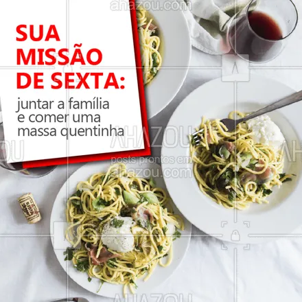 posts, legendas e frases de cozinha italiana para whatsapp, instagram e facebook: Fica aí a missão pra sua sexta-feira! Vai topar? ? #comidaitaliana #ahazoutaste #massas