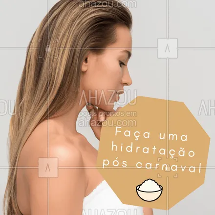 posts, legendas e frases de cabelo para whatsapp, instagram e facebook: Dica do dia: faça uma hidratação pós carnaval! Seus cabelos agradecem! #cabelo #ahazou #ahazoucabelo #poscarnaval