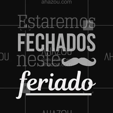 posts, legendas e frases de barbearia para whatsapp, instagram e facebook: Neste feriado nossa barbearia não estará funcionando, por isso não se esqueça de agendar o seu horário o quanto antes! ? Um ótimo dia a todos! #feriado #ahazou #agenda #comunicado