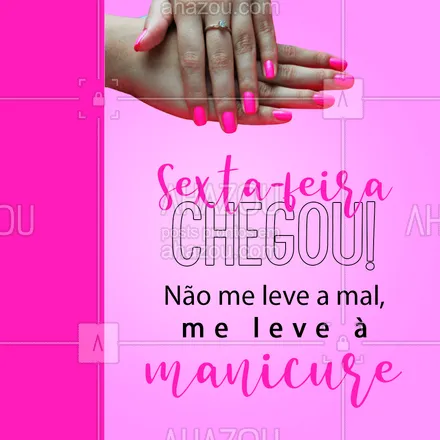 posts, legendas e frases de manicure & pedicure para whatsapp, instagram e facebook: Boa sexta a todos! ??
#AhazouBeauty  #unhas #pedicure #manicure #nailart