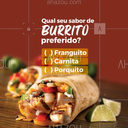 posts, legendas e frases de cozinha mexicana para whatsapp, instagram e facebook: 🌯 E aí, qual sabor tem seu coração? Conta aqui nos comentários. 👇 #ahazoutaste #comidamexicana  #cozinhamexicana  #nachos  #texmex  #vivamexico #sabor #enquete #burrito