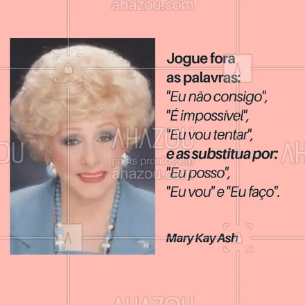 posts, legendas e frases de revendedoras, mary kay para whatsapp, instagram e facebook: Inspiração da incrível Mary Kay Ash! #marykay #Inspiração