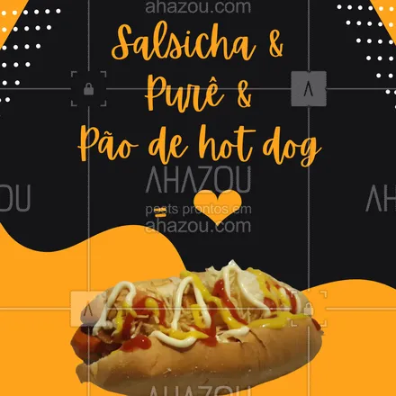 posts, legendas e frases de hot dog  para whatsapp, instagram e facebook: Não tem história de amor mais verdadeira, senão a combinação perfeita do cachorro quente com aquele purê bem servido. Não é mesmo? 🥰😅😋 #ahazoutaste #cachorroquente  #food  #hotdog  #hotdoggourmet  #hotdoglovers 
