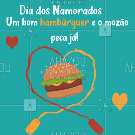 posts, legendas e frases de hamburguer para whatsapp, instagram e facebook: Peça já o seu hambúrguer para curtir o Dia dos Namorados com o mozão. 🍔🧡 #ahazoutaste #artesanal #burger #burgerlovers #hamburgueria #diadosnamorados