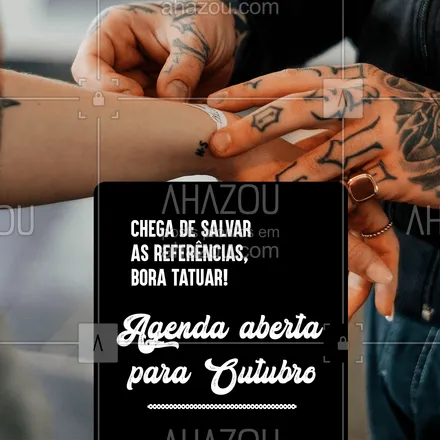 posts, legendas e frases de estúdios, tatuadores & body piercer para whatsapp, instagram e facebook: Aposto que você é daqueles que fica salvando as referências com a intenção tatuar depois, acertei? Então, chegou a sua hora de trazer essas ideias para nós. Aproveite nossa agenda aberta para Outubro. ??? #AhazouInk #tattoo #tattooart #tattoolife #instatattoo #blackwork #tattoorealism #tattooink
