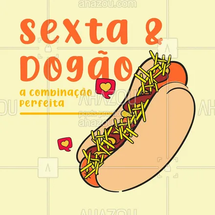posts, legendas e frases de hot dog  para whatsapp, instagram e facebook: Afinal, sexta e dogão não tem o mesmo número de letras por acaso! ?? #cachorroquente #hotdog #ahazoutaste #hotdoglovers #hotdoggourmet