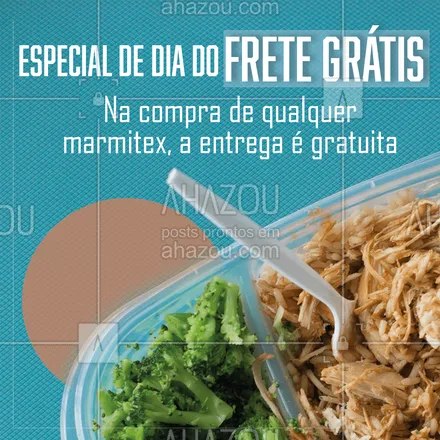 posts, legendas e frases de marmitas para whatsapp, instagram e facebook: Não deixe de aproveitar nossa promoção para pedir sua comida no Dia do frete grátis! #diadofretegratis #marmitex #ahazoutaste #marmitas #delivery #comidacaseira #ahazoutaste 