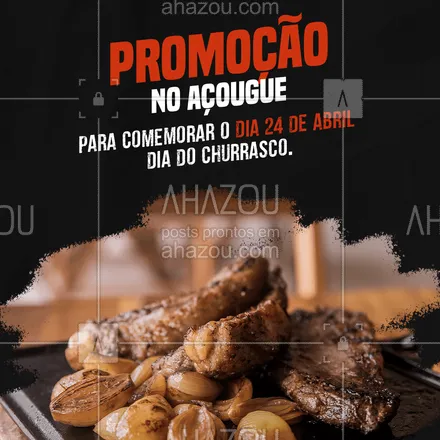 posts, legendas e frases de açougue & churrasco para whatsapp, instagram e facebook: Para comemorar o dia 24 de abril- dia do churrasco, nosso açougue entrou em promoção. Assim, você faz aquele churrasquinho com carnes de qualidade por um preço incrível. 

#açougue  #barbecue  #churrasco #ahazoutaste #churrascoterapia  #meatlover #churrasquinho #promocional #diadochurrasco #promoção #24deabril