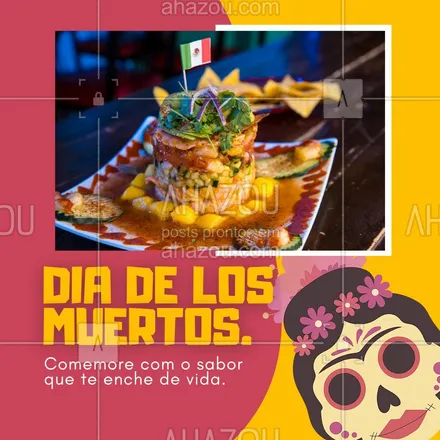 posts, legendas e frases de cozinha mexicana para whatsapp, instagram e facebook: Nesse Dia de Los Muertos coloque mais sabor e vida no seu prato. Venha nos visitar e comemore a data com pratos sensacionais. #comidamexicana #cozinhamexicana #nachos #texmex #vivamexico #ahazoutaste #sabor #qualidade #opções #cardápio #tradição #diadelosmuertos