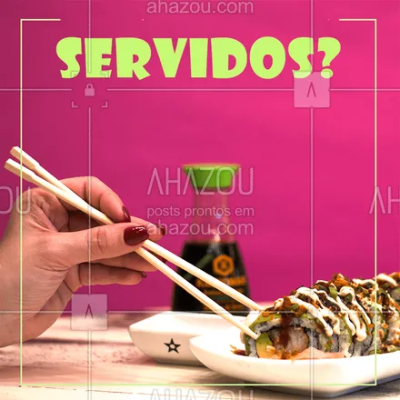 posts, legendas e frases de cozinha japonesa para whatsapp, instagram e facebook: Bateu vontade, né? Peça já o seu japa! #comidajaponesa #ahazoutaste #sushi