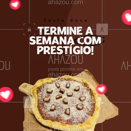 posts, legendas e frases de pizzaria para whatsapp, instagram e facebook: Sexta-feira pede aquele docinho para finalizar. O que você está esperando para pedir aquela pizza de prestígio? 🥥🍫
#ahazoutaste #pizza  #pizzalife  #pizzalovers  #pizzaria 