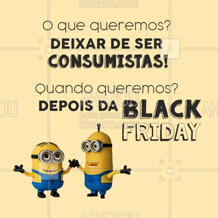 posts, legendas e frases de posts para todos para whatsapp, instagram e facebook: Primeiro a Black Friday!!! ?? #blackfriday #ahazou #blackband