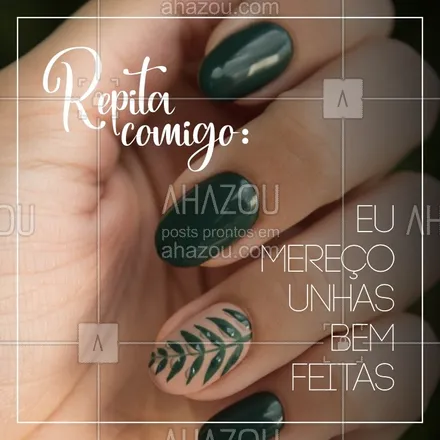 posts, legendas e frases de manicure & pedicure para whatsapp, instagram e facebook: Você merece, venha agendar seu horário ? #unha #ahazou #manicure