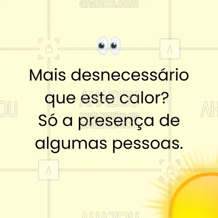 posts, legendas e frases de posts para todos para whatsapp, instagram e facebook: Mais desnecessário que este calor só a presença de algumas pessoas.
#ahazou #calor #meme #frasesengraçadas #quentedemais