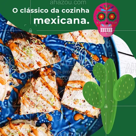 posts, legendas e frases de cozinha mexicana para whatsapp, instagram e facebook: Experimente nossas deliciosas quesadillas. #quesadilla #vivamexico #ahazoutaste #cozinhamexicana #comidamexicana 