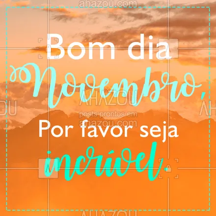 posts, legendas e frases de posts para todos para whatsapp, instagram e facebook: Bem-vindo novembro! #novembro #ahazou #motivacional #bandbeauty