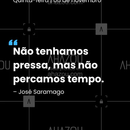 posts, legendas e frases de para whatsapp, instagram e facebook: Sabedoria está em manter o ritmo, sem estagnação. Viva com paciência, mas com propósito. ⏳ #PaciênciaAtiva #JoséSaramago #NãoPercaTempo #RitmoEPropósito #VidaConsciente