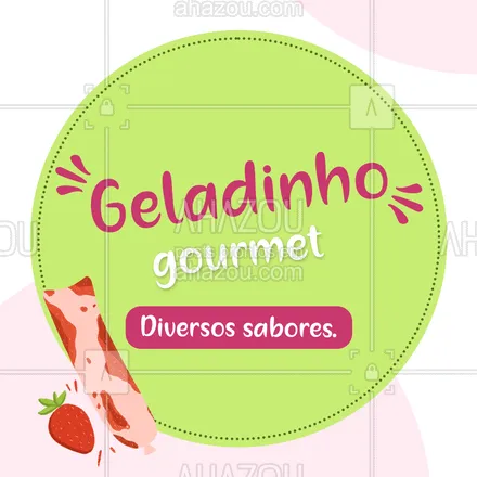 posts, legendas e frases de gelados & açaiteria para whatsapp, instagram e facebook: Peça nosso geladinho gourmet! Você vai se apaixonar com tanta cremosidade! Temos diversos sabores. 
 #ahazoutaste #geladinho #gourmet  #gelados