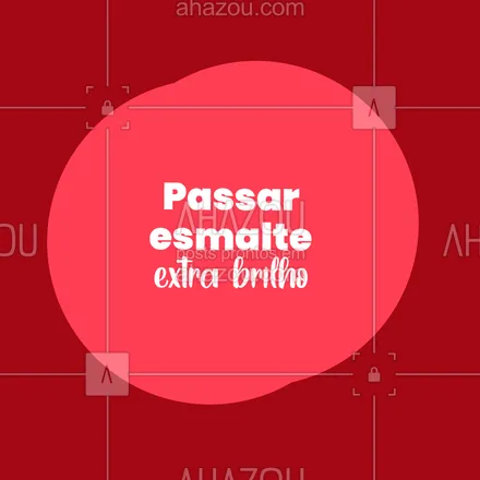 posts, legendas e frases de manicure & pedicure para whatsapp, instagram e facebook: Com essas dicas seu esmalte vai durar muito mais tempo, tente testar e depois nos conte nos comentários! #AhazouBeauty #beleza #manicure #pedicure #unhas