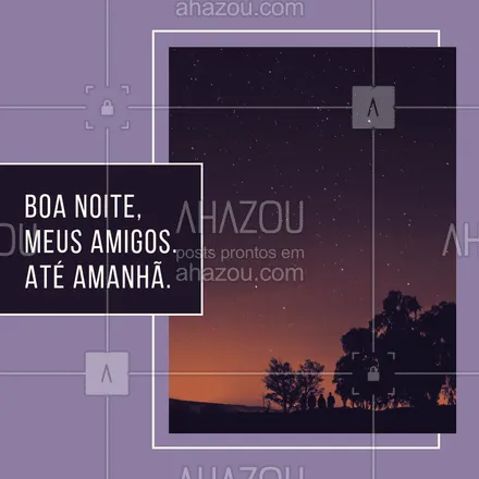 posts, legendas e frases de posts para todos para whatsapp, instagram e facebook: Boa noite amigos.  ? #boanoite #ahazou 