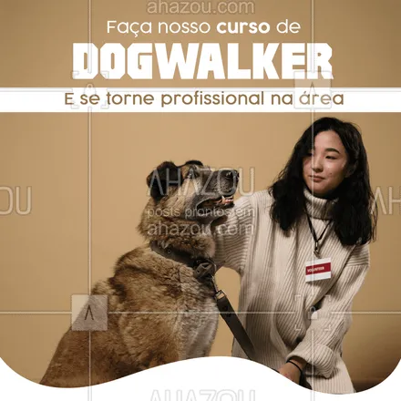 posts, legendas e frases de dog walker & petsitter para whatsapp, instagram e facebook: Temos cursos de DogWalker para você que deseja ser um profissional excelente nessa área 🐶 #AhazouPet #cursos #profissional  #dogwalk  #dogwalker 