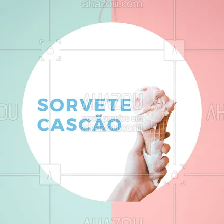 posts, legendas e frases de gelados & açaiteria para whatsapp, instagram e facebook: Escolha os sabores, a cobertura, os toppings, e aproveite o seu cascão! ? #sorveteria #cascao #ahazou #sorvete #amosorvete