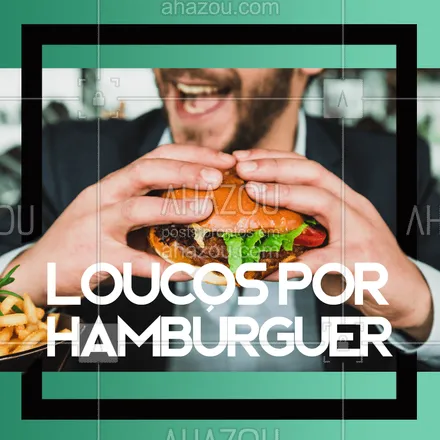 posts, legendas e frases de hamburguer para whatsapp, instagram e facebook: Quem ai também é LOUCO por hambúrguer? ?? #hamburguer #hamburgueria #ahazou #loucosporhamburguer #burger