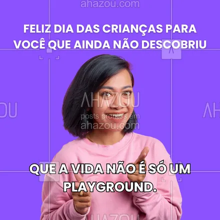 posts, legendas e frases de posts para todos para whatsapp, instagram e facebook: Pra você que ainda acha que a vida é só festa, parabéns! Só cuidado com o escorregador da vida adulta!

#nãonasciontem#ahazou #diadascrianças #meme #frasesácidas #indiretas 