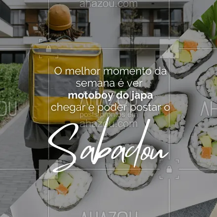 posts, legendas e frases de cozinha japonesa para whatsapp, instagram e facebook: Cada sábado um japa diferente... é assim que se curte a vida, meu povo! #ahazoutaste #comidajaponesa  #japa  #sushidelivery  #japanesefood  #sushilovers  #sushitime #sábado #sabadou