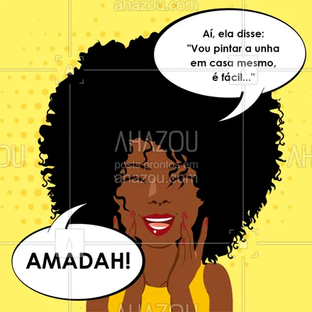 posts, legendas e frases de manicure & pedicure para whatsapp, instagram e facebook: Amadas, quem já passou por isso também? ???
#amada #amadah #fun #funny #risadaria #ahazou #braziliangal #bandbeauty