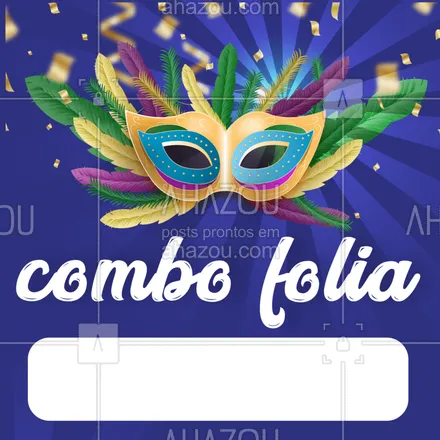 posts, legendas e frases de assuntos gerais de beleza & estética para whatsapp, instagram e facebook: Abram alas que o combo chegoooou! #carnaval #ahazou #promocao #abramalasgalera