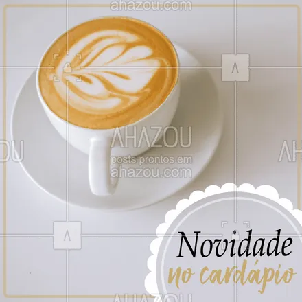 posts, legendas e frases de cafés para whatsapp, instagram e facebook: Tem uma super novidade por aqui! Venha experimentar! ? #cafe #ahazou #cafeteria