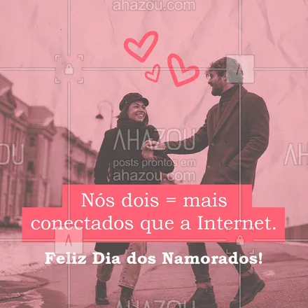 posts, legendas e frases de marketing digital para whatsapp, instagram e facebook: Feliz Dia dos Namorados! ? #AhazouMktDigital  #socialmedia #marketingdigital #diadosnamorados #felizdiadosnamorados #amor #digital #conectados #conexão