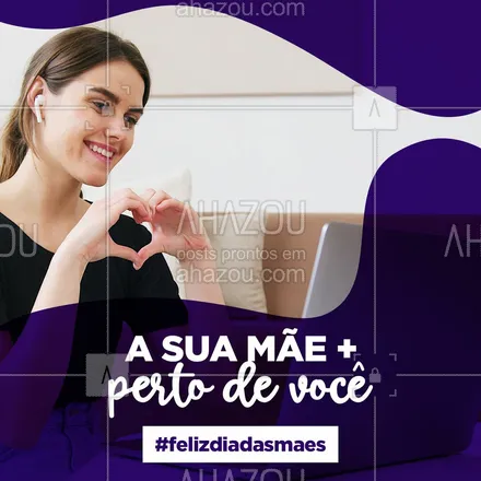 posts, legendas e frases de computadores, celulares & tablets para whatsapp, instagram e facebook: Mesmo longe, ela ainda pode estar do seu lado. Um feliz dia das mães para todas mamães do Brasil. ?#AhazouTec #AhazouTec #diadasmaes #computadores