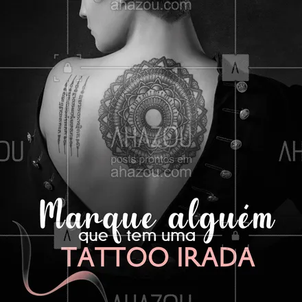 posts, legendas e frases de estúdios, tatuadores & body piercer para whatsapp, instagram e facebook: Marca aquela pessoa que você admira muito as tatuagens! #marque #tattoo #piercing #ahazouink #tattooepiercing #estudiodetattoo 