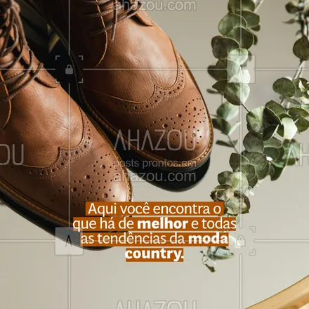 posts, legendas e frases de assuntos variados de Moda para whatsapp, instagram e facebook: Quer ficar estiloso como um verdadeiro cowboy? Então não perca tempo e corra já para nossa loja para conferir as peças que temos disponíveis pra você! #AhazouFashion #fashion  #lookdodia  #moda  #OOTD  #outfit  #style #modacountry